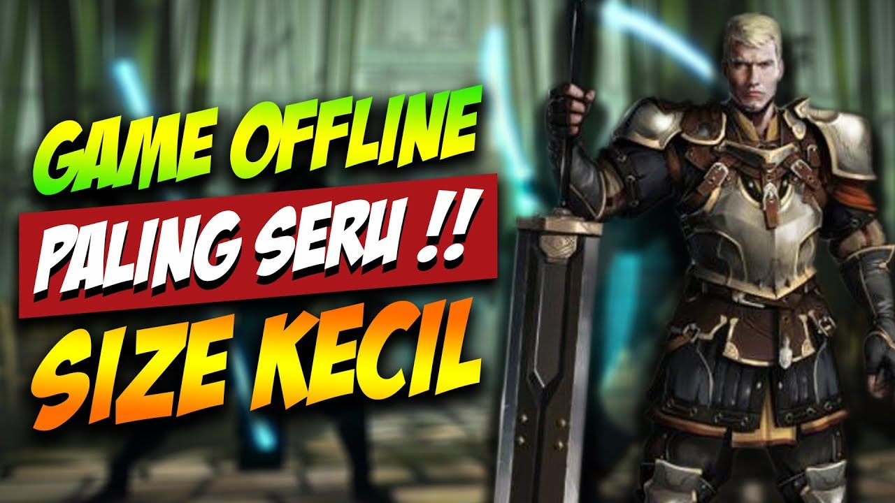 20 Game Offline Ukuran Kecil Terbaik di 2020, Ringan Banget!