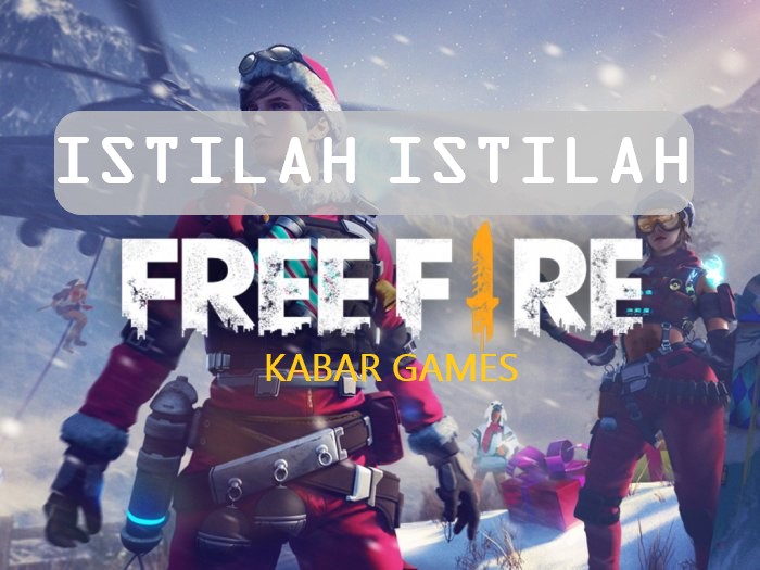 21 Istilah dalam Game Free Fire (FF) dan Artinya, Penting!