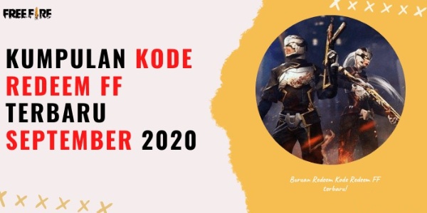 Kode Redeem Free Fire (FF) Terbaru September 2020, Gratis!