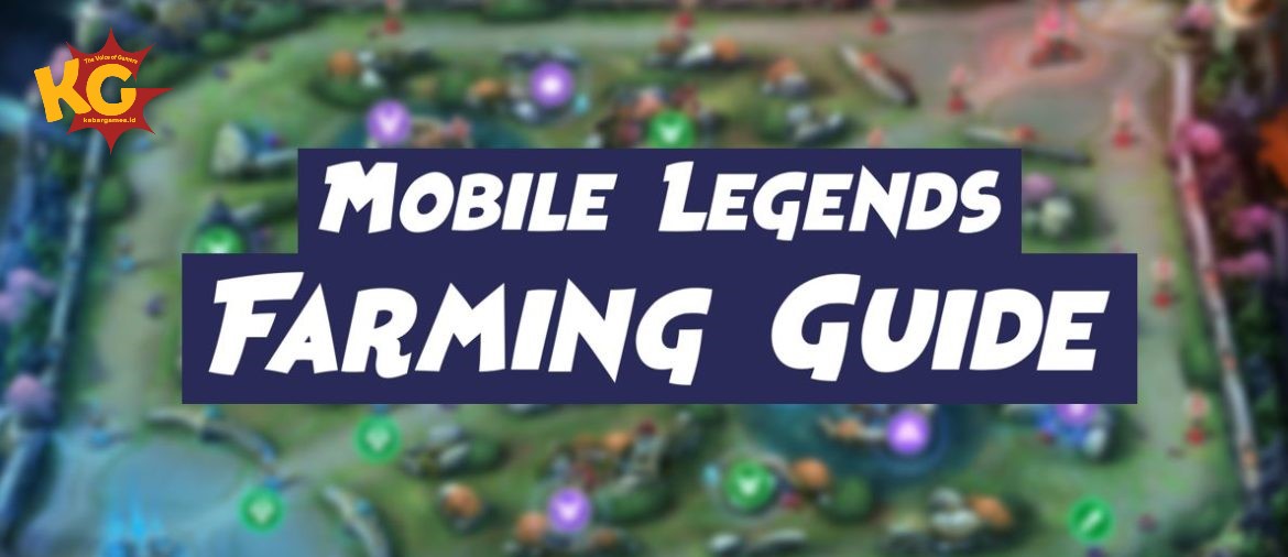 Cobain Nih! 6 Tips Farming Mobile Legends Biar Cepat Kaya